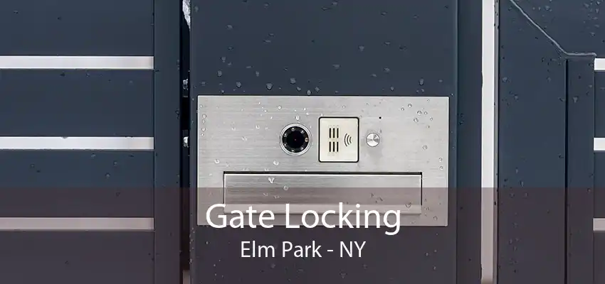 Gate Locking Elm Park - NY
