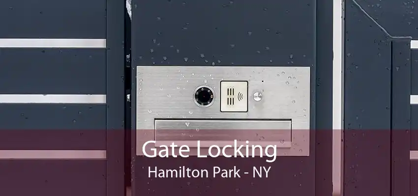 Gate Locking Hamilton Park - NY