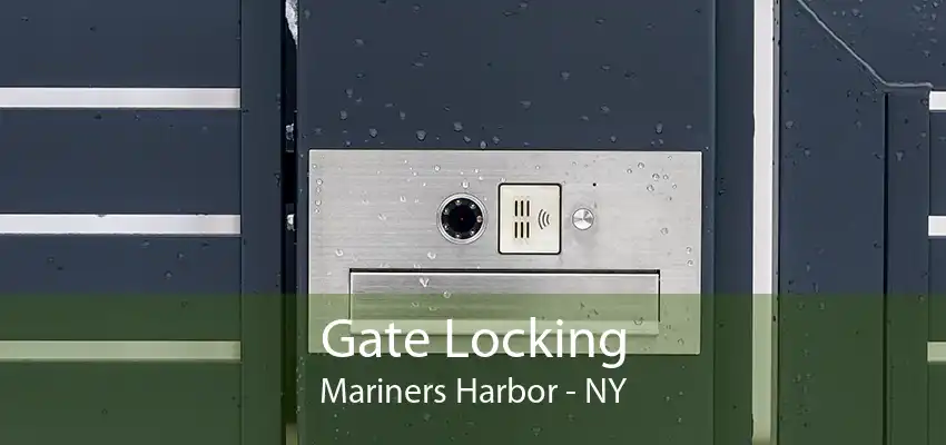 Gate Locking Mariners Harbor - NY