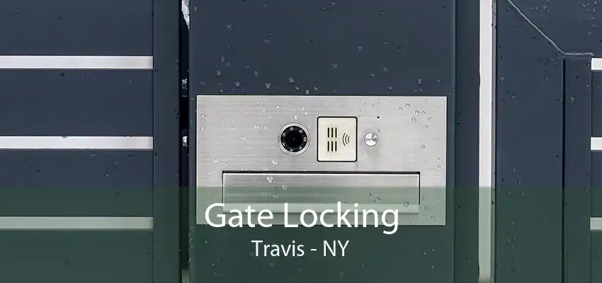 Gate Locking Travis - NY