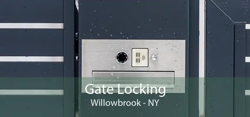 Gate Locking Willowbrook - NY