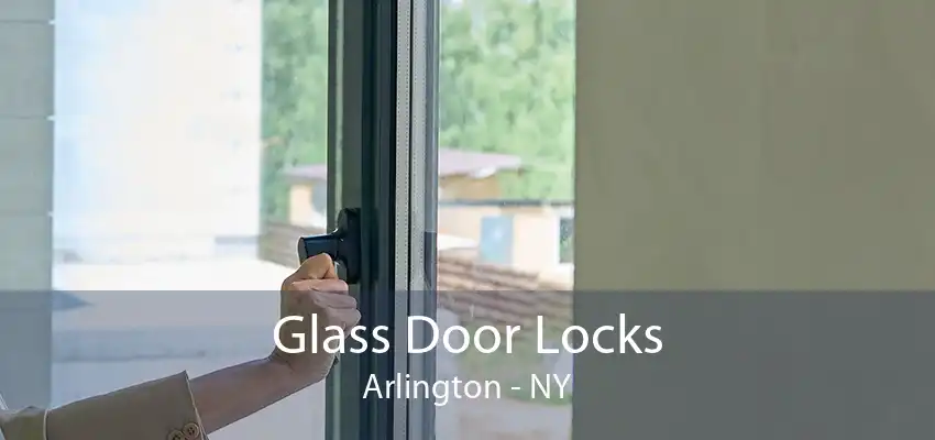 Glass Door Locks Arlington - NY