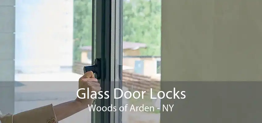 Glass Door Locks Woods of Arden - NY