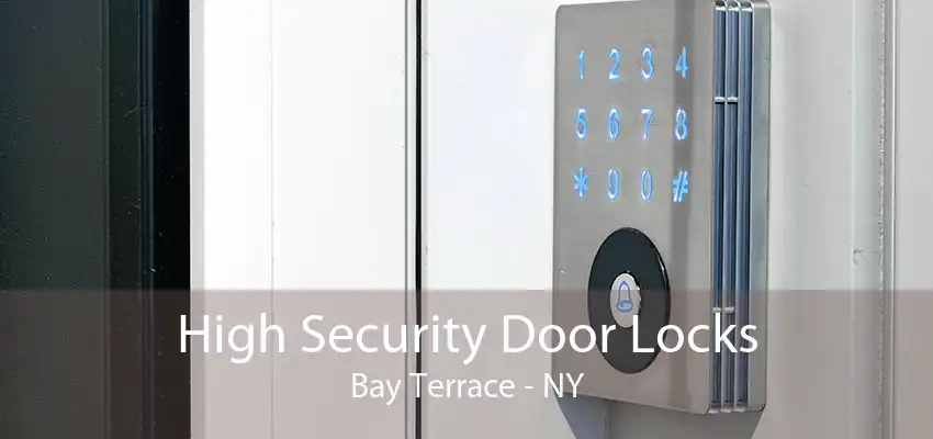 High Security Door Locks Bay Terrace - NY