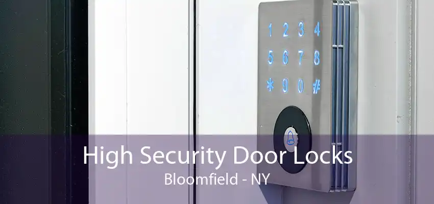 High Security Door Locks Bloomfield - NY