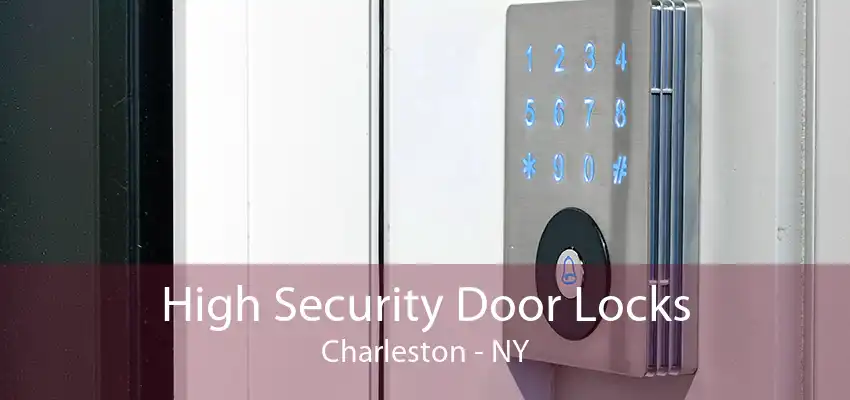 High Security Door Locks Charleston - NY