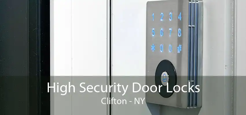 High Security Door Locks Clifton - NY
