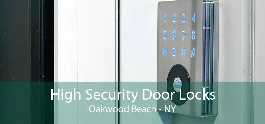 High Security Door Locks Oakwood Beach - NY