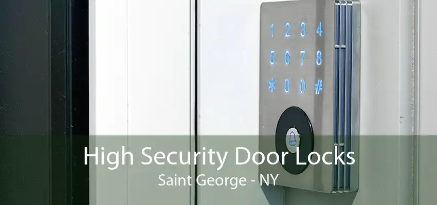 High Security Door Locks Saint George - NY
