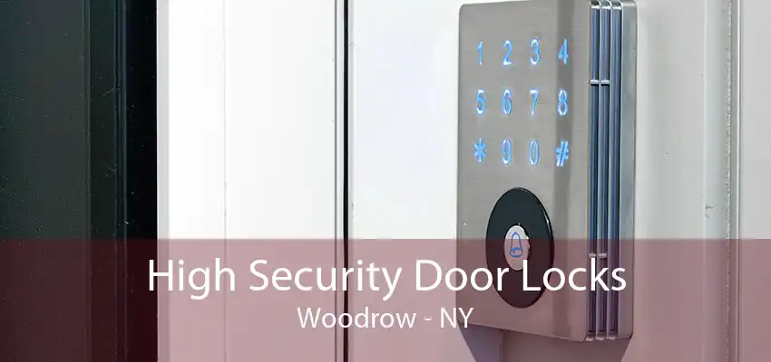 High Security Door Locks Woodrow - NY