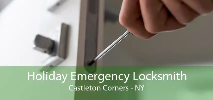 Holiday Emergency Locksmith Castleton Corners - NY