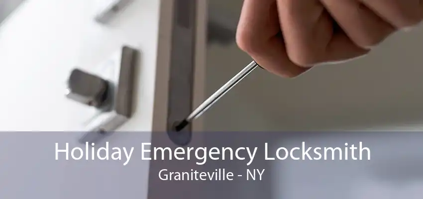 Holiday Emergency Locksmith Graniteville - NY