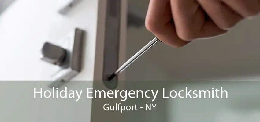 Holiday Emergency Locksmith Gulfport - NY