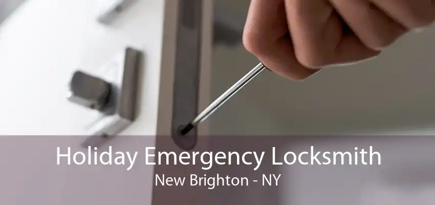 Holiday Emergency Locksmith New Brighton - NY