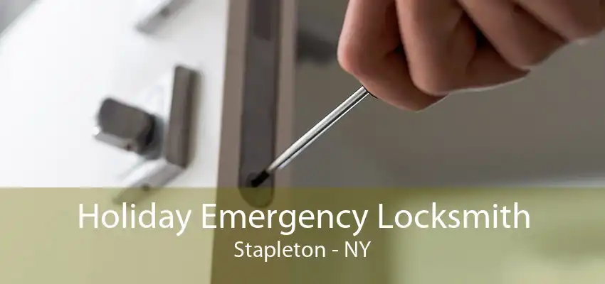 Holiday Emergency Locksmith Stapleton - NY