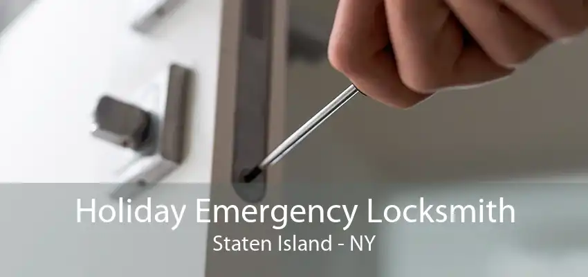 Holiday Emergency Locksmith Staten Island - NY