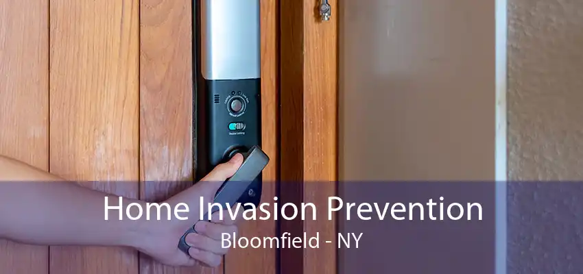 Home Invasion Prevention Bloomfield - NY