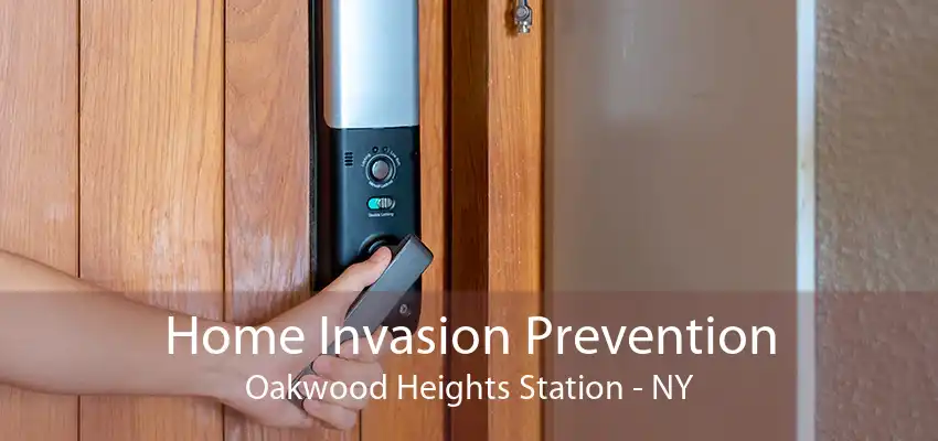 Home Invasion Prevention Oakwood Heights Station - NY
