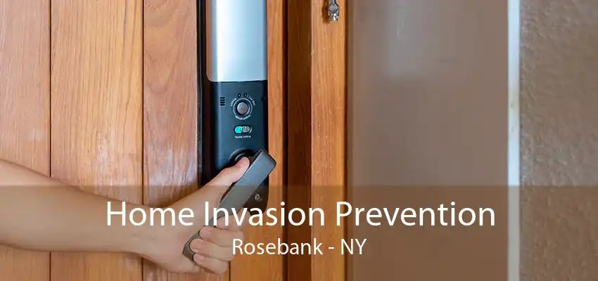 Home Invasion Prevention Rosebank - NY