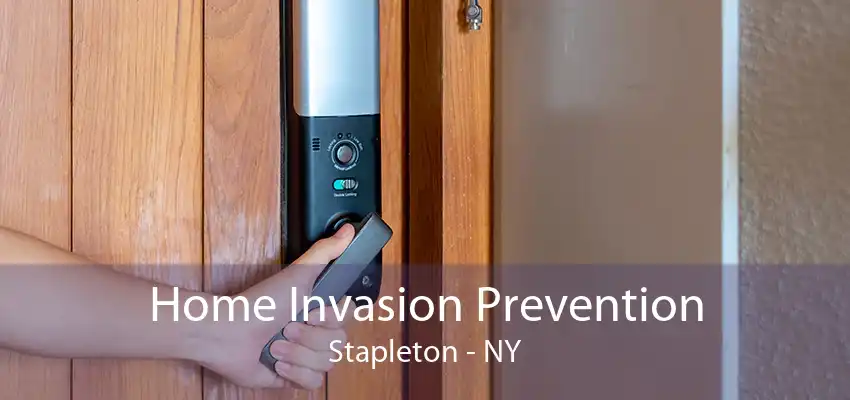 Home Invasion Prevention Stapleton - NY