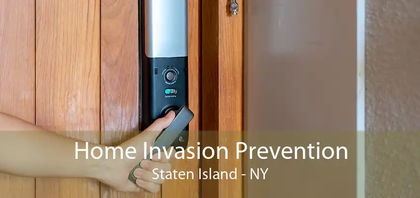 Home Invasion Prevention Staten Island - NY