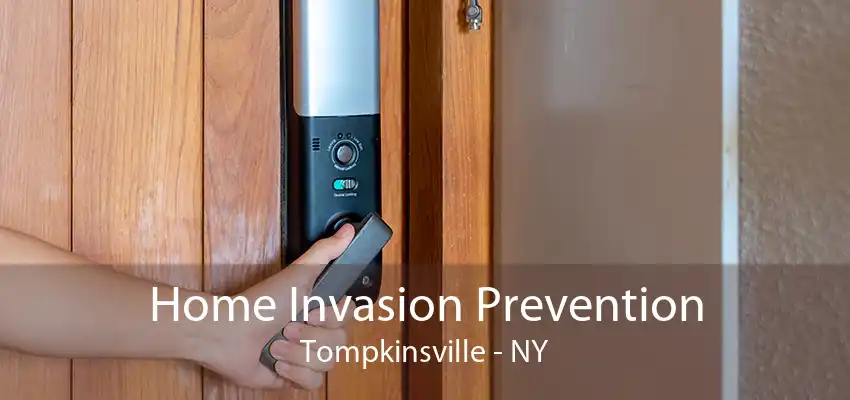 Home Invasion Prevention Tompkinsville - NY