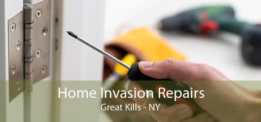 Home Invasion Repairs Great Kills - NY