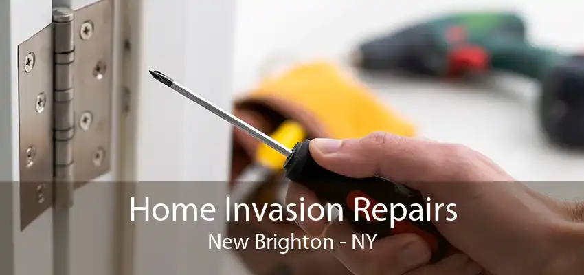 Home Invasion Repairs New Brighton - NY