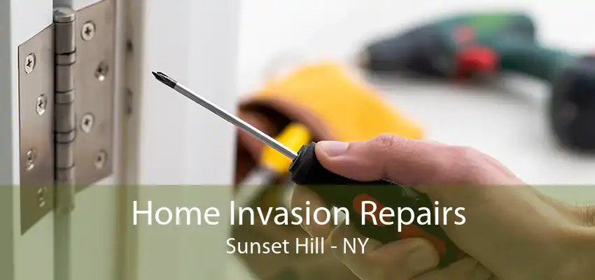 Home Invasion Repairs Sunset Hill - NY