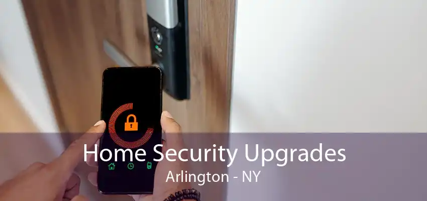Home Security Upgrades Arlington - NY