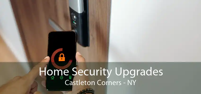 Home Security Upgrades Castleton Corners - NY