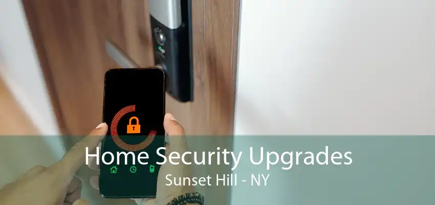 Home Security Upgrades Sunset Hill - NY