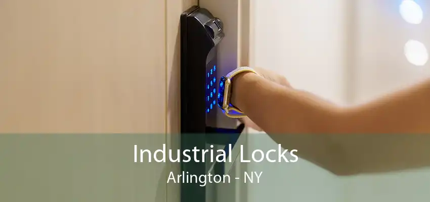 Industrial Locks Arlington - NY