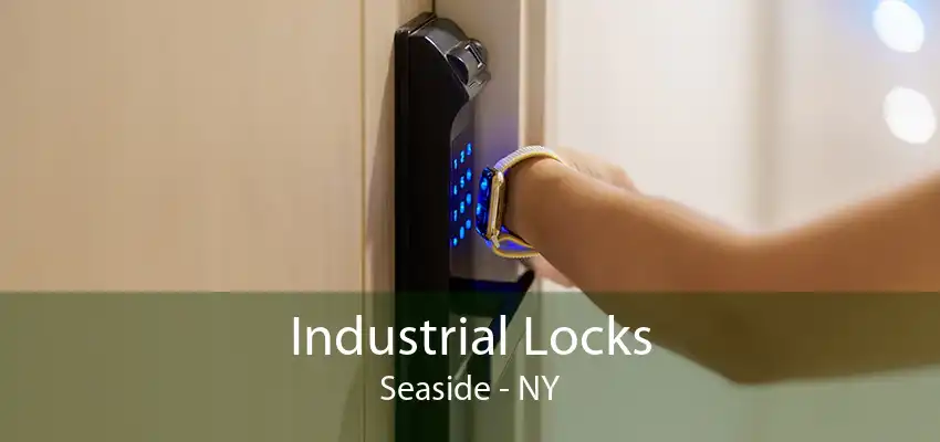 Industrial Locks Seaside - NY