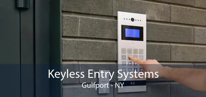 Keyless Entry Systems Gulfport - NY