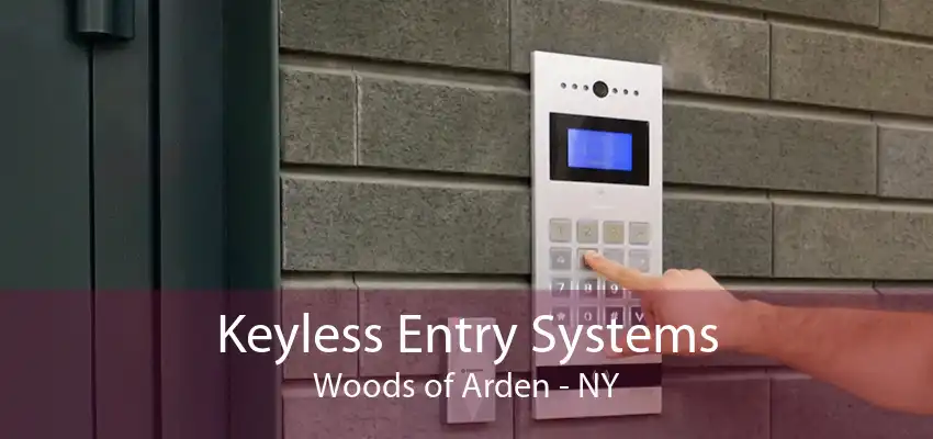 Keyless Entry Systems Woods of Arden - NY