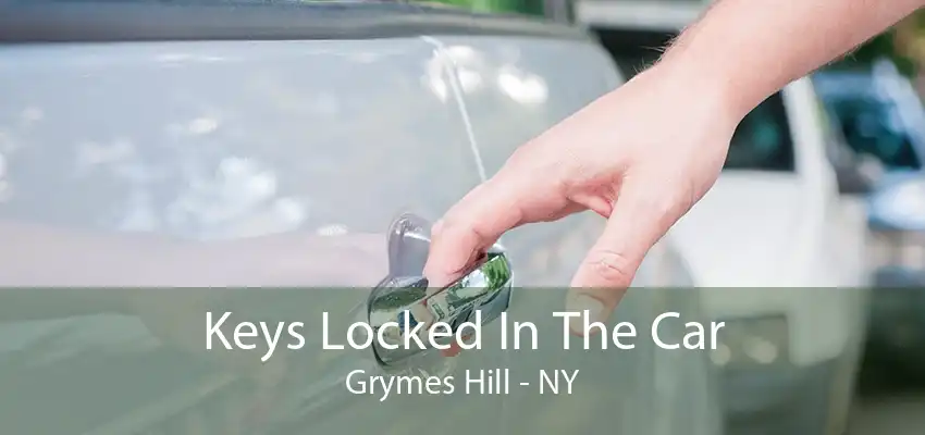 Keys Locked In The Car Grymes Hill - NY