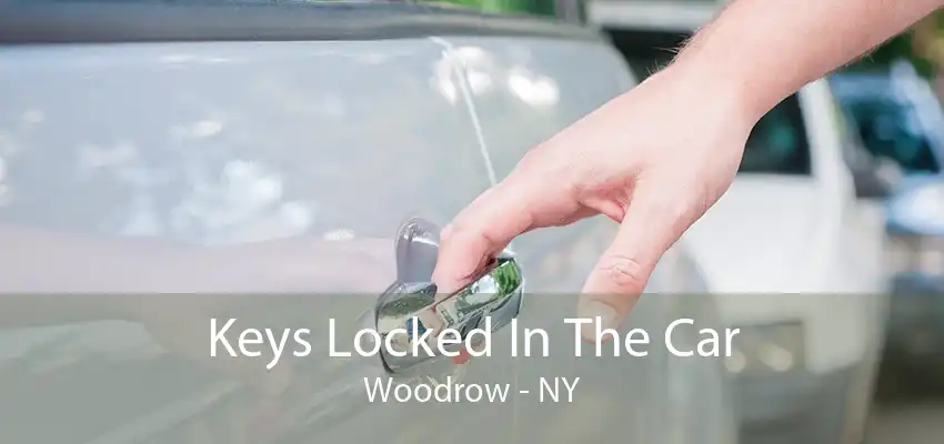 Keys Locked In The Car Woodrow - NY