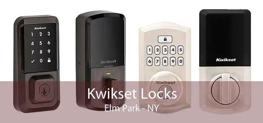 Kwikset Locks Elm Park - NY