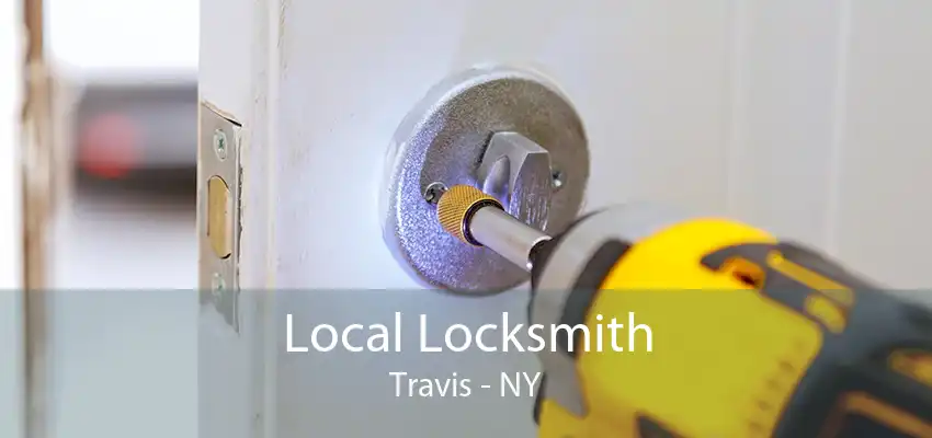 Local Locksmith Travis - NY
