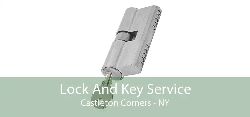 Lock And Key Service Castleton Corners - NY