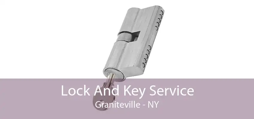 Lock And Key Service Graniteville - NY