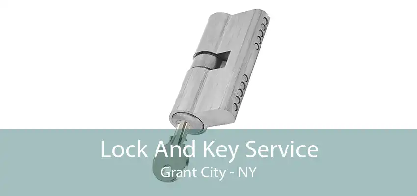 Lock And Key Service Grant City - NY
