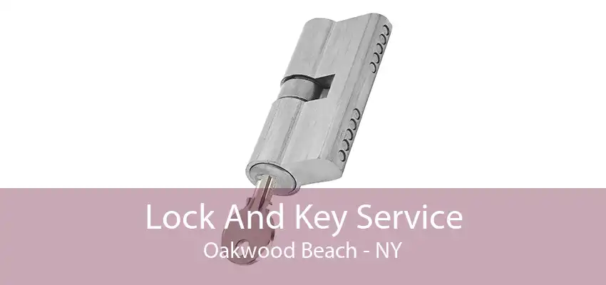 Lock And Key Service Oakwood Beach - NY