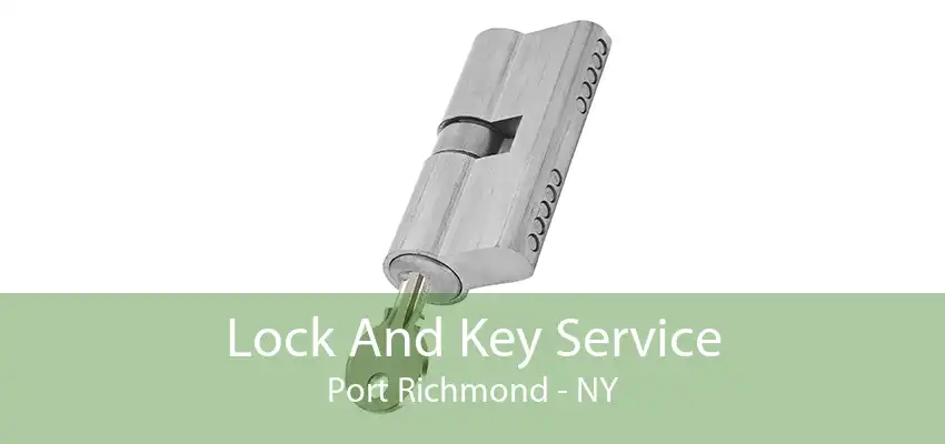 Lock And Key Service Port Richmond - NY