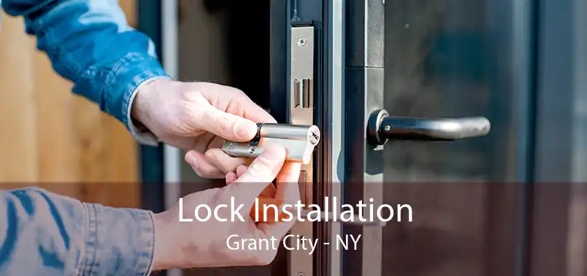 Lock Installation Grant City - NY