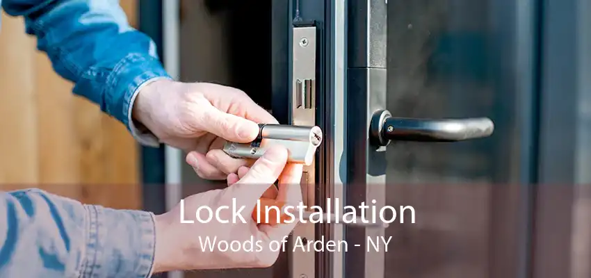Lock Installation Woods of Arden - NY