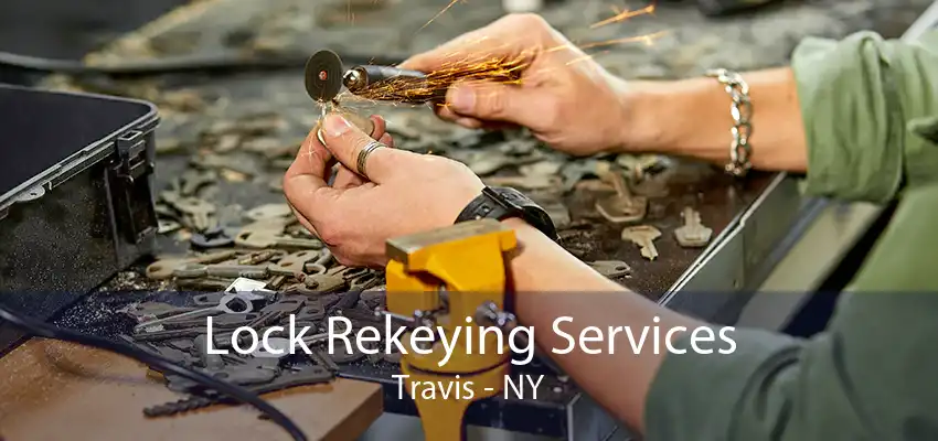 Lock Rekeying Services Travis - NY