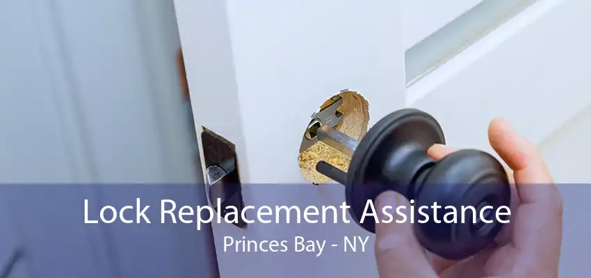 Lock Replacement Assistance Princes Bay - NY
