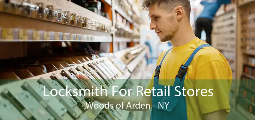 Locksmith For Retail Stores Woods of Arden - NY